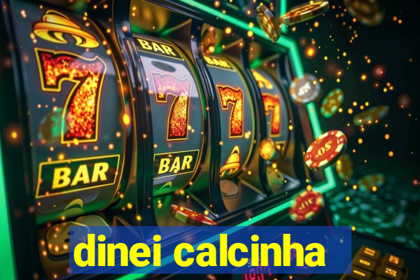 dinei calcinha